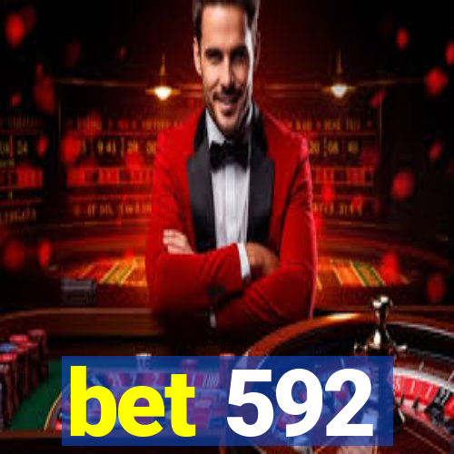 bet 592